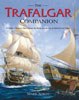 The Trafalgar Companion: A Guide to History's Most Famous Sea Battle and the Life of Admiral Lord Nelson.