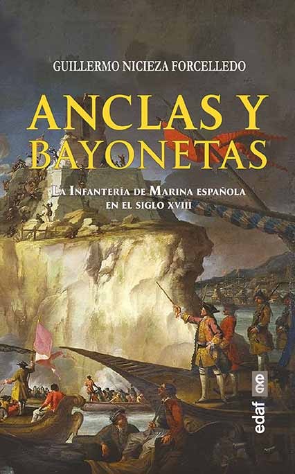 Anclas y bayonetas. La infantería de marina española en el siglo XVIII