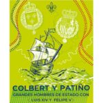 Colbert y Patiño. Grandes hombres de Estado con Luis XIV y Felipe V